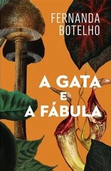 Read more about the article Lançamento A GATA E A FÁBULA de Fernanda Botelho