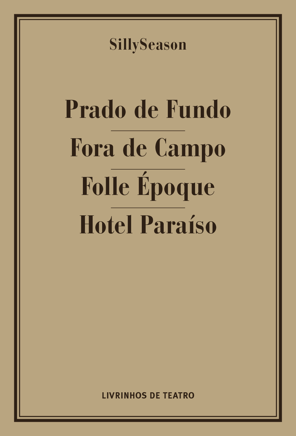 Read more about the article PRADO DE FUNDO / FORA DE CAMPO / FOLLE ÉPOQUE / HOTEL PARAÍSO