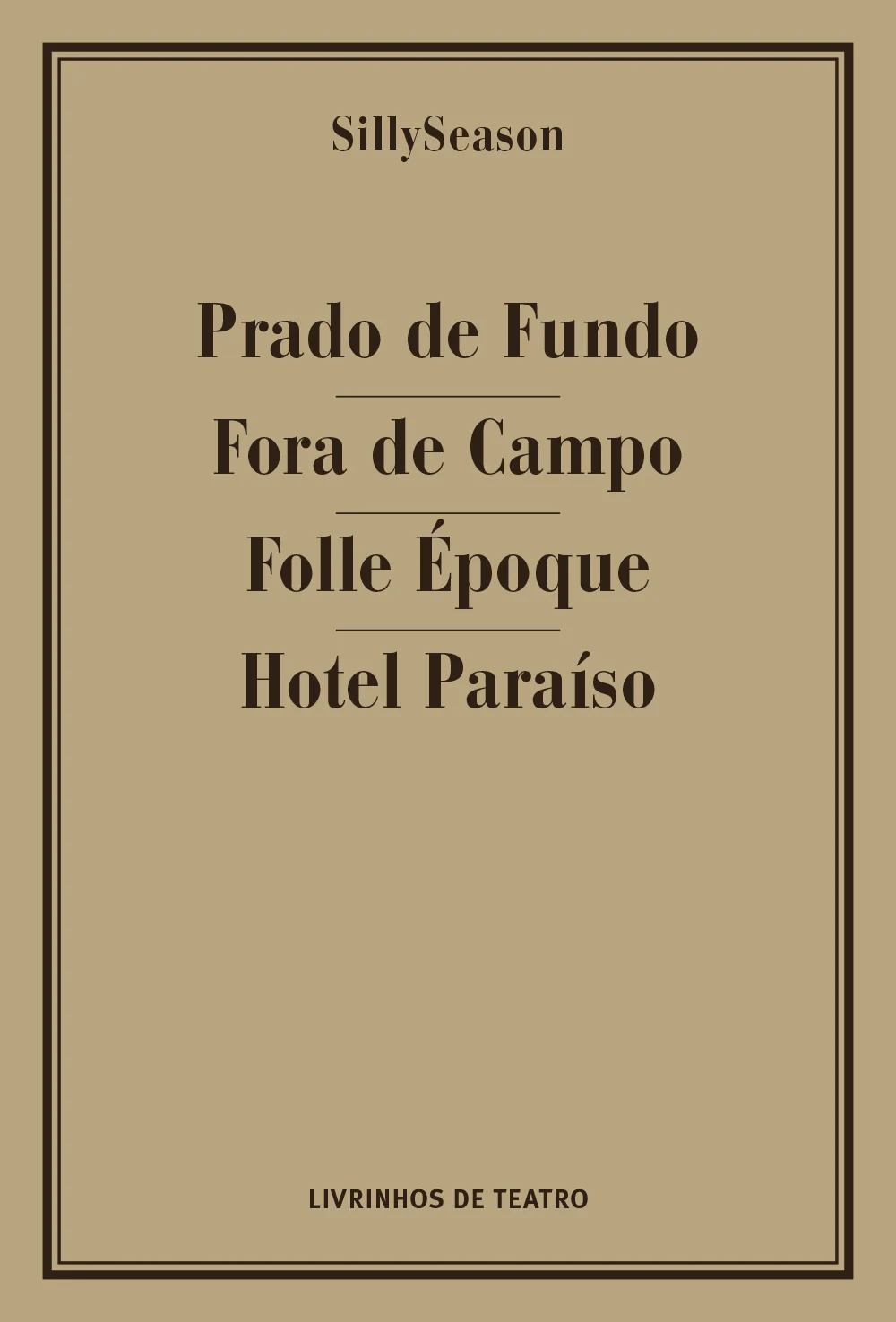 Read more about the article PRADO DE FUNDO / FORA DE CAMPO / FOLLE ÉPOQUE / HOTEL PARAÍSO